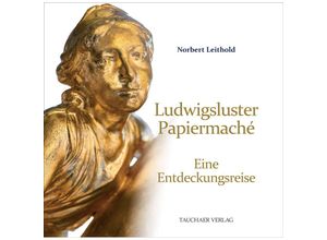 9783897723290 - Ludwigsluster Papiermaché - Norbert Leithold Gebunden