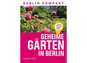 9783897734432 - Geheime Gärten in Berlin - Susanne Gatz Gebunden