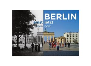 9783897737587 - Berlin einst und jetzt   then and now Berlin then and now - Clemens Beeck Gebunden