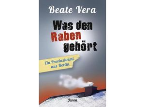 9783897738355 - Was den Raben gehört - Beate Vera Kartoniert (TB)