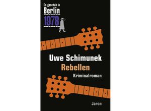 9783897738805 - Rebellen - Uwe Schimunek Kartoniert (TB)