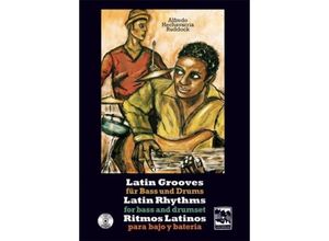 9783897751309 - Latin Grooves für Bass und Drums Latin rhythms for Bass & Drumset Ritmos Latinos para Bajo y Bateria m 1 Audio-CD - Alfredo Hechavarria-Ruddock Kartoniert (TB)