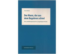 9783897839915 - Der Mann der aus dem Begehren schied - Erwin Möde Kartoniert (TB)