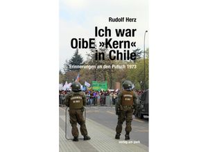 9783897933736 - Verlag am Park   Ich war OibE »Kern« in Chile - Rudolf Herz Kartoniert (TB)