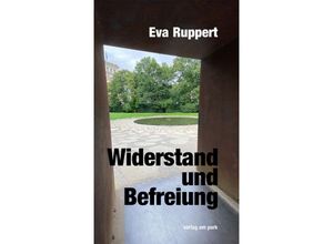 9783897933804 - Widerstand und Befreiung - Eva Ruppert Kartoniert (TB)