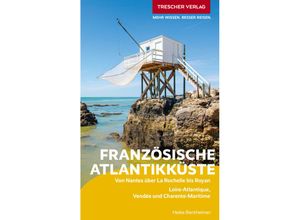 9783897946385 - TRESCHER Reiseführer Französische Atlantikküste - Heike Bentheimer Kartoniert (TB)