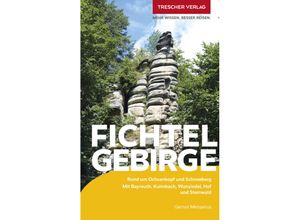 9783897946521 - TRESCHER Reiseführer Fichtelgebirge - Gernot Messarius Kartoniert (TB)