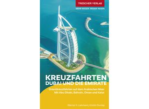 9783897946583 - TRESCHER Reiseführer Kreuzfahrten Dubai und die Emirate - Werner K Lahmann Kristin Dunlap Kartoniert (TB)