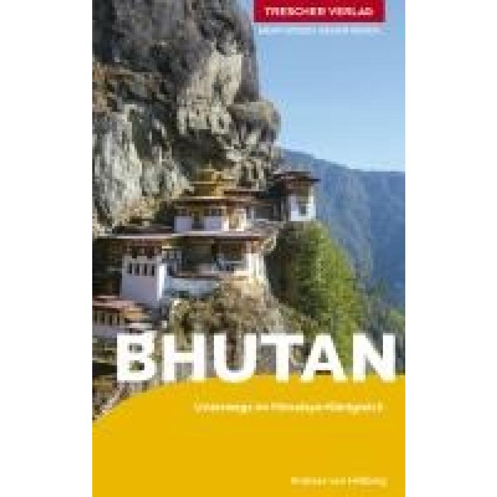 9783897946965 - Heßberg Andreas von TRESCHER Reiseführer Bhutan 9783897946965 - Heßberg Andreas von TRESCHER Reiseführer Bhutan