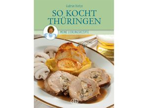 9783897986589 - So kocht Thüringen - Gudrun Dietze Gebunden