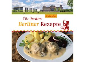 9783897986664 - Die besten Berliner Rezepte - Ute Scheffler Gebunden 9783897986664 - Die besten Berliner Rezepte - Ute Scheffler Gebunden