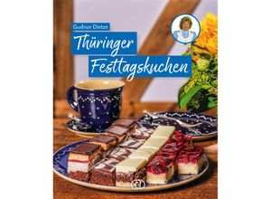 9783897986695 - Thüringer Festtagskuchen - Gudrun Dietze Gebunden