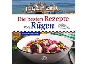 9783897986718 - Die besten Rezepte von Rügen - Torsten Kleinschmidt Gebunden