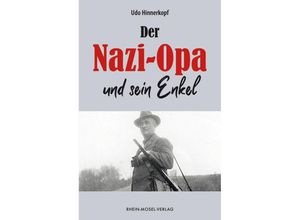 9783898014595 - Der Nazi-Opa und sein Enkel - Udo Hinnerkopf Gebunden