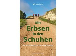 9783898014717 - Mit Erbsen in den Schuhen - Werner Lutz Taschenbuch