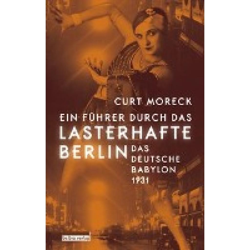 9783898091497 - Moreck Curt Ein Führer durch das lasterhafte Berlin