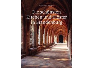 9783898092326 - Die schönsten Kirchen und Klöster in Brandenburg - Gerhard Drexel Gebunden