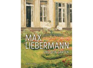 9783898092364 - Max Liebermann und sein Garten - Christiane Kruse Gebunden