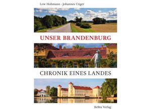 9783898092388 - Unser Brandenburg - Lew Hohmann Johannes Unger Gebunden