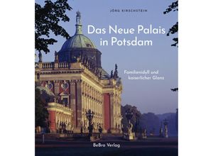 9783898092449 - Das Neue Palais in Potsdam - Jörg Kirschstein Gebunden