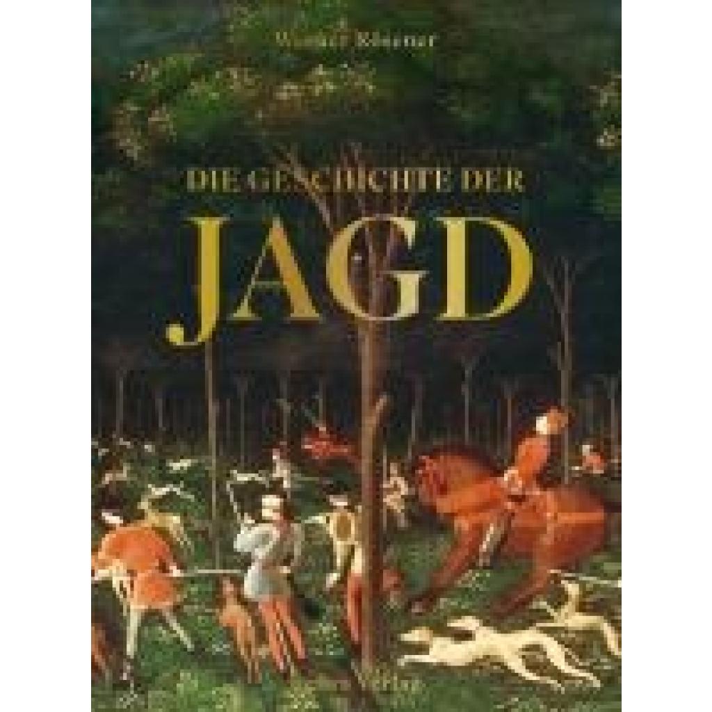 9783898092456 - Rösener Werner Die Geschichte der Jagd