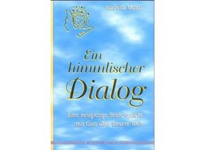 9783898450133 - Ein himmlischer Dialog - Isabella Monti Gebunden