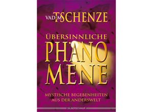 9783898452540 - Übersinnliche Phänomene - Vadim Tschenze Kartoniert (TB) 9783898452540 - Übersinnliche Phänomene - Vadim Tschenze Kartoniert (TB)