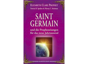 9783898452861 - Saint Germain und die Prophezeiungen für das neue Jahrtausend - Elizabeth Cl Prophet Patricia R Spadaro Murray L Steinman Kartoniert (TB)