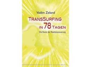 9783898453776 - Transsurfing in 78 Tagen - Vadim Zeland Kartoniert (TB)