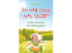 9783898454308 - Ich hab schon mal gelebt! - Trutz Hardo Kartoniert (TB)