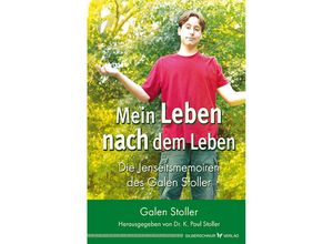 9783898454643 - Mein Leben nach dem Leben - Galen Stoller Kartoniert (TB)