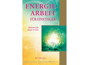 9783898455046 - Energiearbeit für Einsteiger - Iris Hicking Kartoniert (TB)