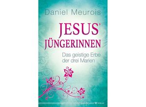 9783898455213 - Jesus Jüngerinnen - Daniel Meurois Kartoniert (TB)