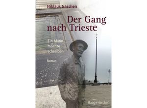 9783898467735 - Der Gang nach Trieste - Niklaus Gaschen Kartoniert (TB)