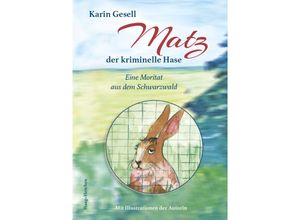 9783898469074 - Matz der kriminelle Hase - Karin Gesell Gebunden