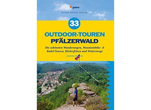 9783898593267 - Freizeitführer   33 Outdoor-Touren Pfälzerwald m 33 Online-Zugang - Steffen Wulfes Kartoniert (TB)