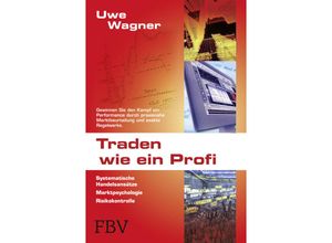 9783898797856 - Traden wie ein Profi - Uwe Wagner Kartoniert (TB)