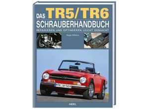 9783898806312 - Heel Werkstatt   Das TR5 TR6 Schrauberhandbuch - Roger Williams Gebunden