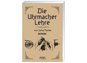 9783898806602 - Die Uhrmacherlehre - Julius Hanke Gebunden