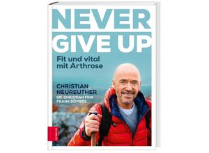 9783898839488 - Never give up - Christian Neureuther Christian Fink Frank Bömers Gebunden