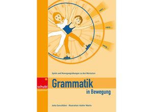 9783898917841 - Jutta Gorschlüter - GEBRAUCHT Grammatik in Bewegung - Preis vom 02072023 051058 h