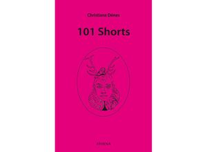 9783898966887 - Edition Exemplum   101 Shorts - Christiane Dénes Kartoniert (TB)