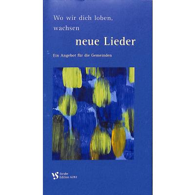 9783899120837 - Wo wir dich loben wachsen neue Lieder