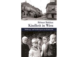 9783899196795 - Kindheit in Wien - Helmut Birkhan Gebunden