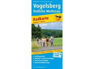 9783899203080 - PublicPress Radwanderkarte Vogelsberg Östliche Wetterau Karte (im Sinne von Landkarte)