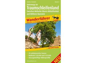 9783899208368 - PublicPress Wanderführer Unterwegs im Traumschleifenland Band 4 Zwischen Welterbe Oberes Mittelrheintal und Mittlerer Hunsrück - Günter Schmitt Kartoniert (TB)