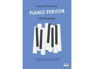 9783899223217 - Piano Fervor - Still Dreaming - Thomas Peter-Horas Kartoniert (TB)