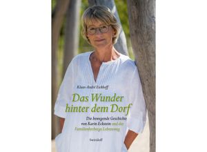 9783899294385 - Das Wunder hinter dem Dorf - Klaus-André Eickhoff Gebunden