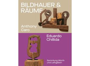 9783899294484 - Bildhauer und Räume Anthony Caro und Eduardo Chillida - Christoph Becker Hans Obrist Gebunden