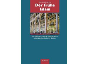 9783899300901 - Der Frühe Islam - Karl-Heinz Ohlig Gebunden